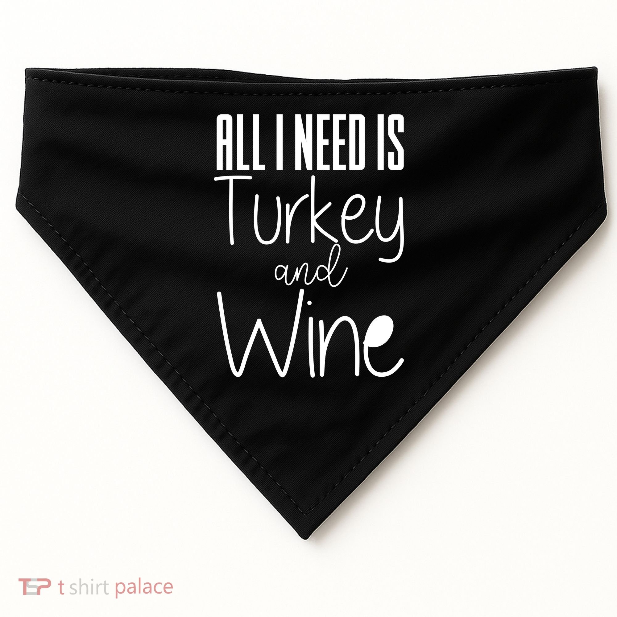 All I Need Is Turkey And Wine USA-Made Doggie Bandana