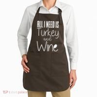 All I Need Is Turkey And Wine Apron thumb 2