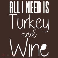All I Need Is Turkey And Wine Coaster thumb 2