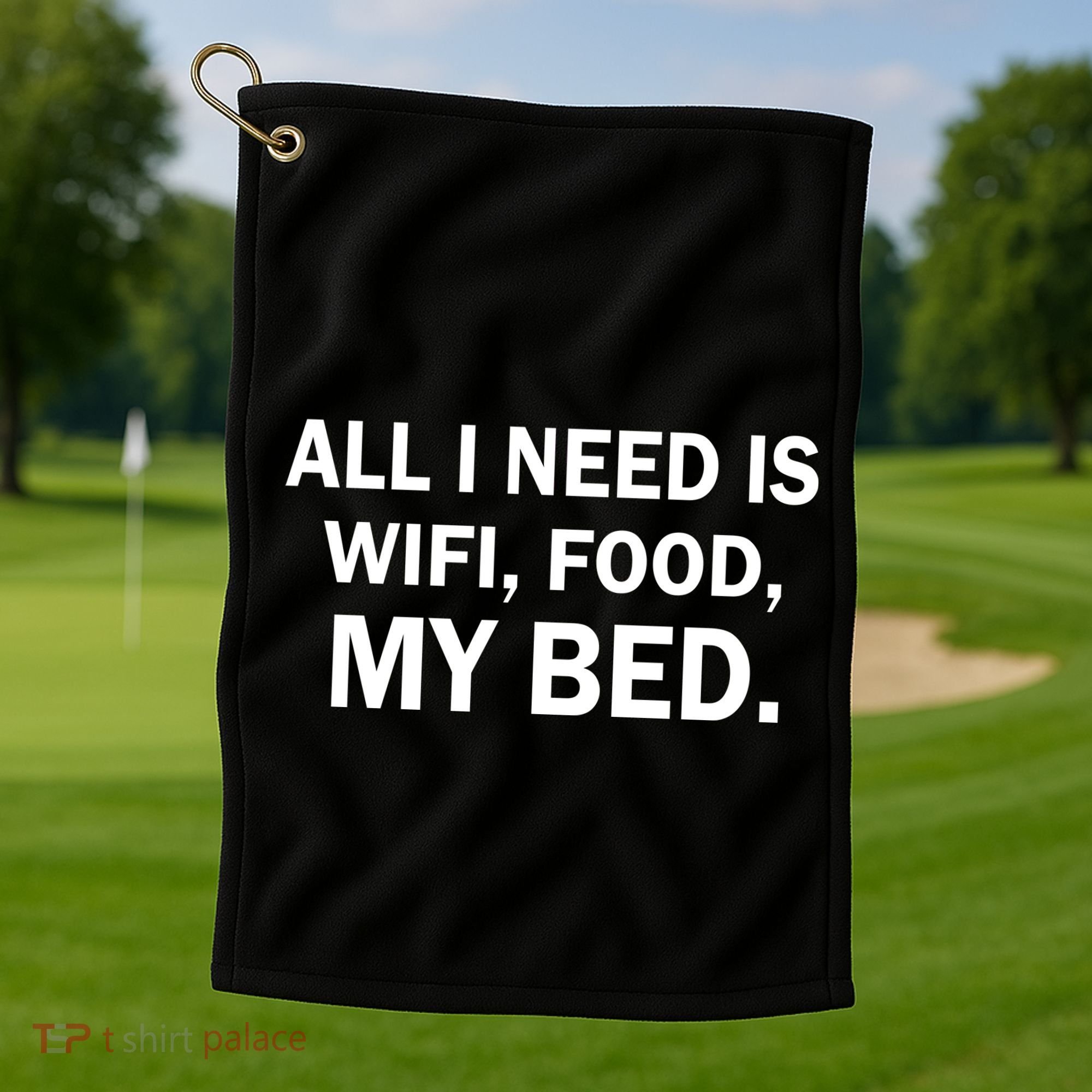 All I Need Is Wifi Food  Golf Towel