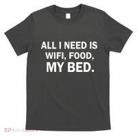 All I Need Is Wifi Food  T-Shirt thumb 0