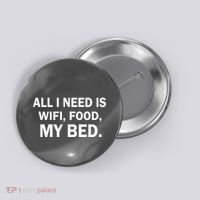 All I Need Is Wifi Food  Button thumb 0