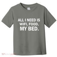 All I Need Is Wifi Food  Toddler T-Shirt thumb 0
