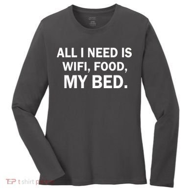 All I Need Is Wifi Food  Women's Long Sleeve Shirt