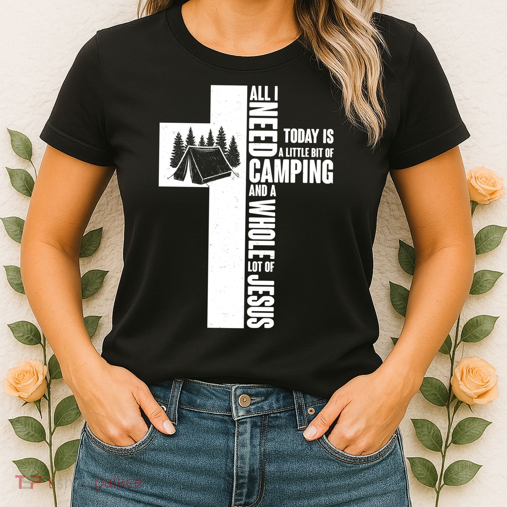 All I Need Today Is Camping And Whole Lot Of Jesus Women's T-Shirt