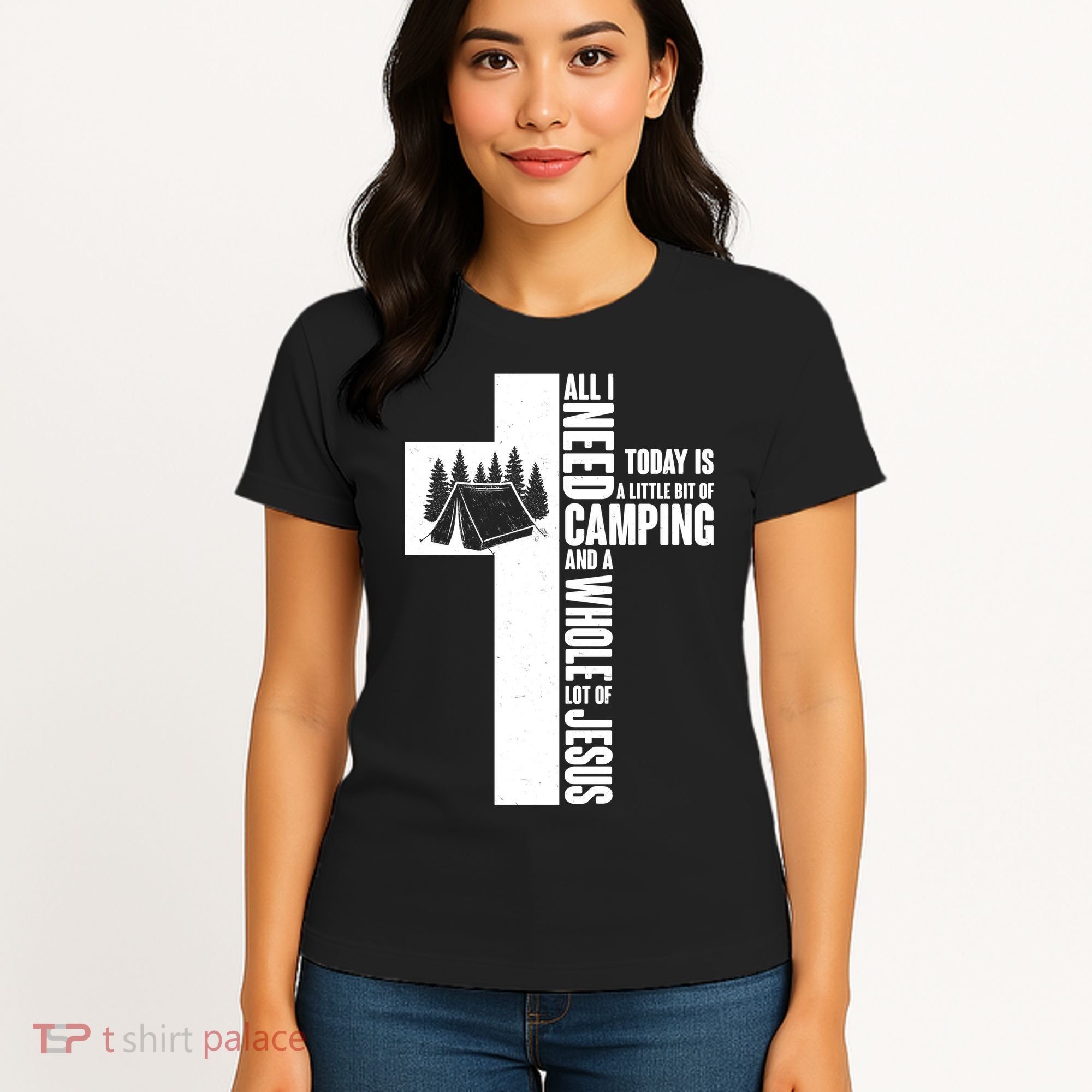 All I Need Today Is Camping And Whole Lot Of Jesus Women's T-Shirt