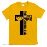 All I Need Today Is Camping And Whole Lot Of Jesus T-Shirt thumb 0