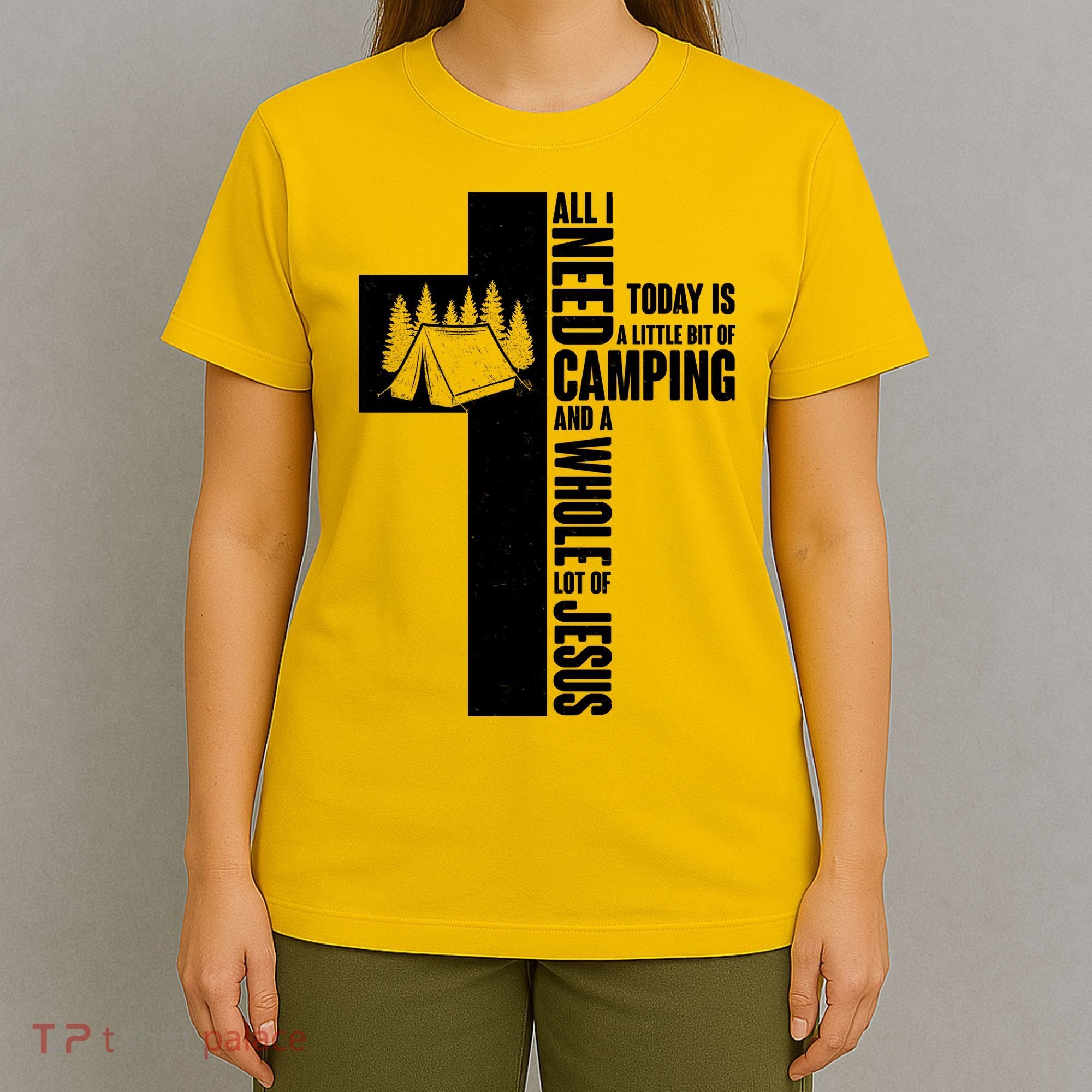 All I Need Today Is Camping And Whole Lot Of Jesus T-Shirt