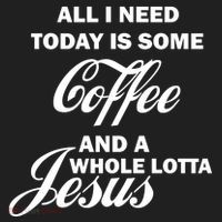 All I Need Today Is Coffee And A Lotta Jesus Tumbler thumb 3