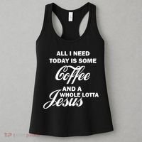All I Need Today Is Coffee And A Lotta Jesus Women's Tank Top thumb 3