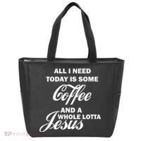 All I Need Today Is Coffee And A Lotta Jesus Tote Bag thumb 0