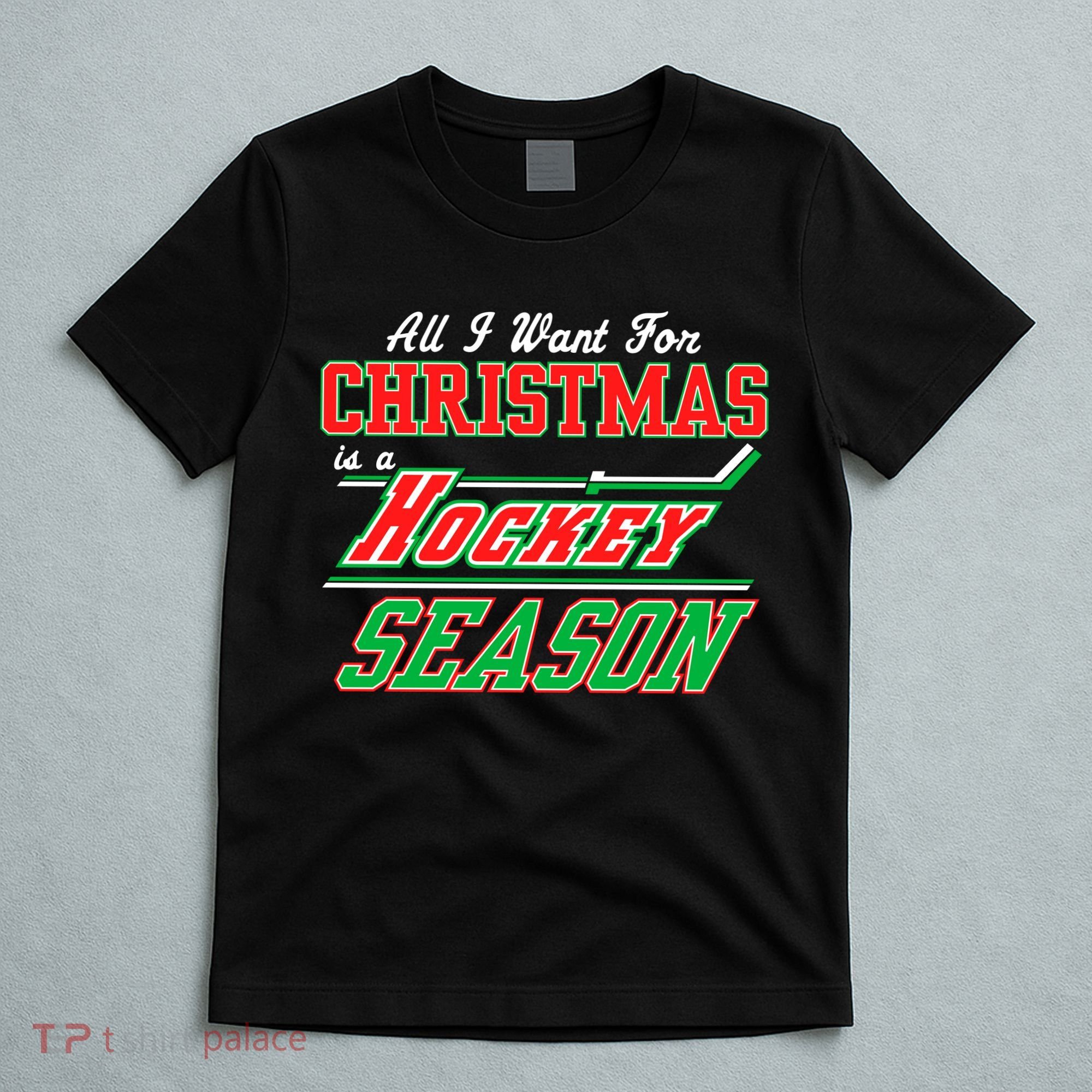 All I Want For Christmas Is A Hockey Season T-Shirt