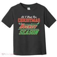 All I Want For Christmas Is A Hockey Season Toddler T-Shirt thumb 0