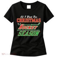 All I Want For Christmas Is A Hockey Season Women's T-Shirt thumb 0
