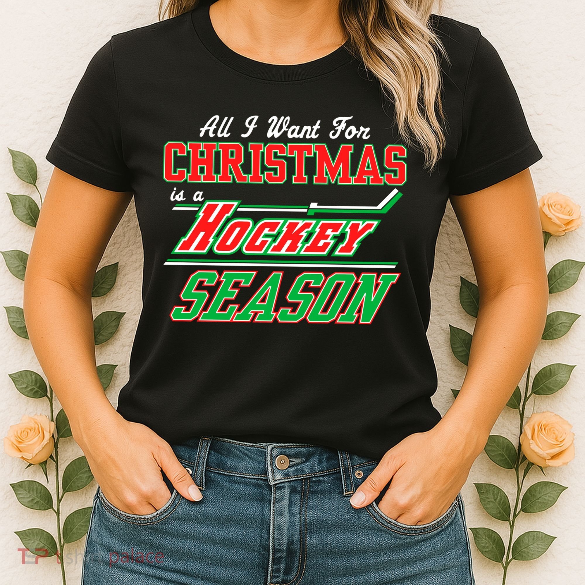 All I Want For Christmas Is A Hockey Season Women's T-Shirt