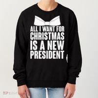 All I Want For Christmas Is A New President Women's Sweatshirt thumb 0