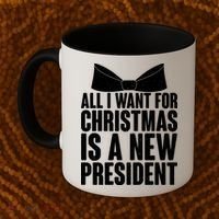 All I Want For Christmas Is A New President Coffee Mug thumb 2
