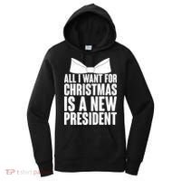 All I Want For Christmas Is A New President Women's Hoodie thumb 0