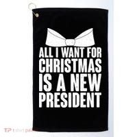 All I Want For Christmas Is A New President Golf Towel thumb 0