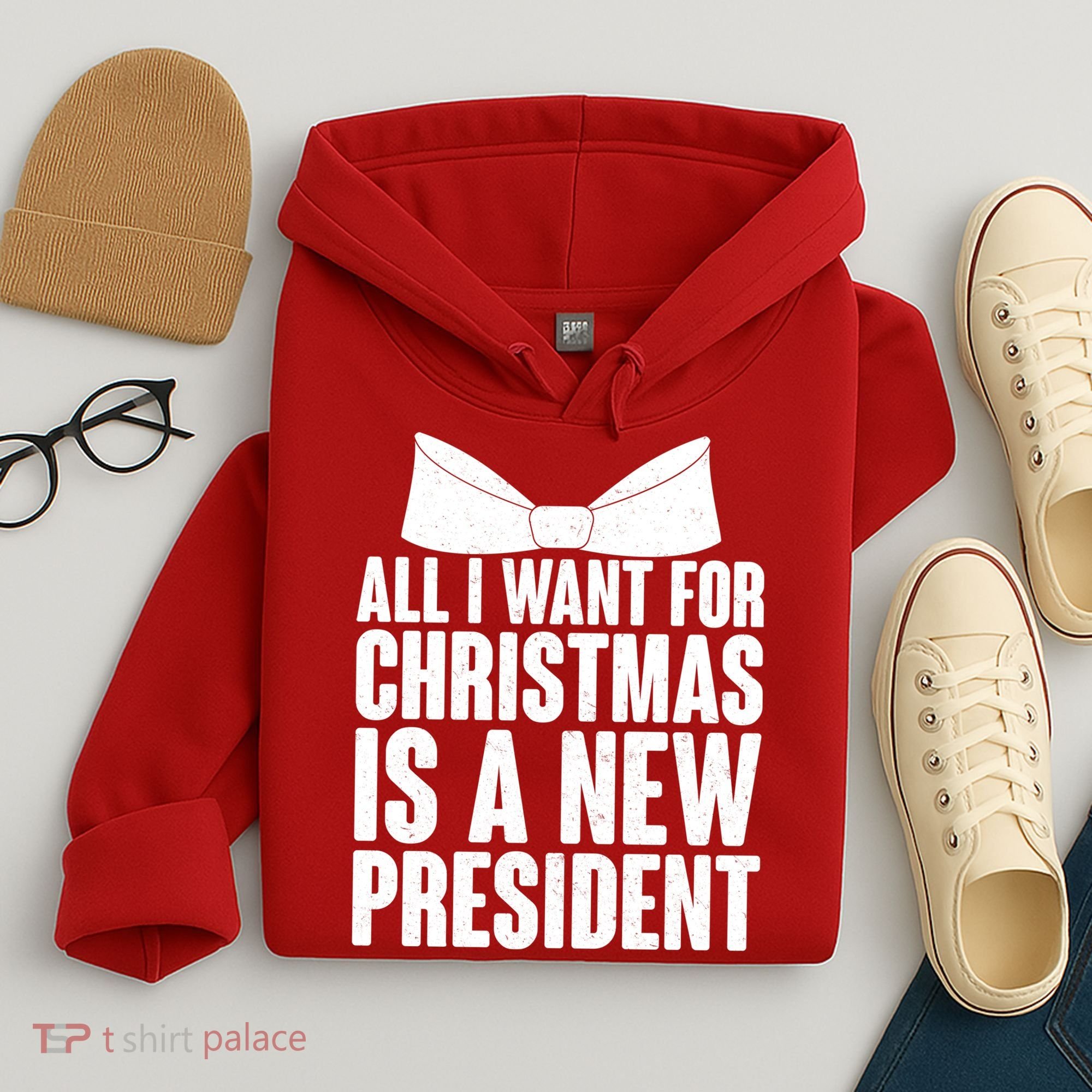All I Want For Christmas Is A New President Hoodie