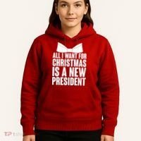 All I Want For Christmas Is A New President Hoodie thumb 5