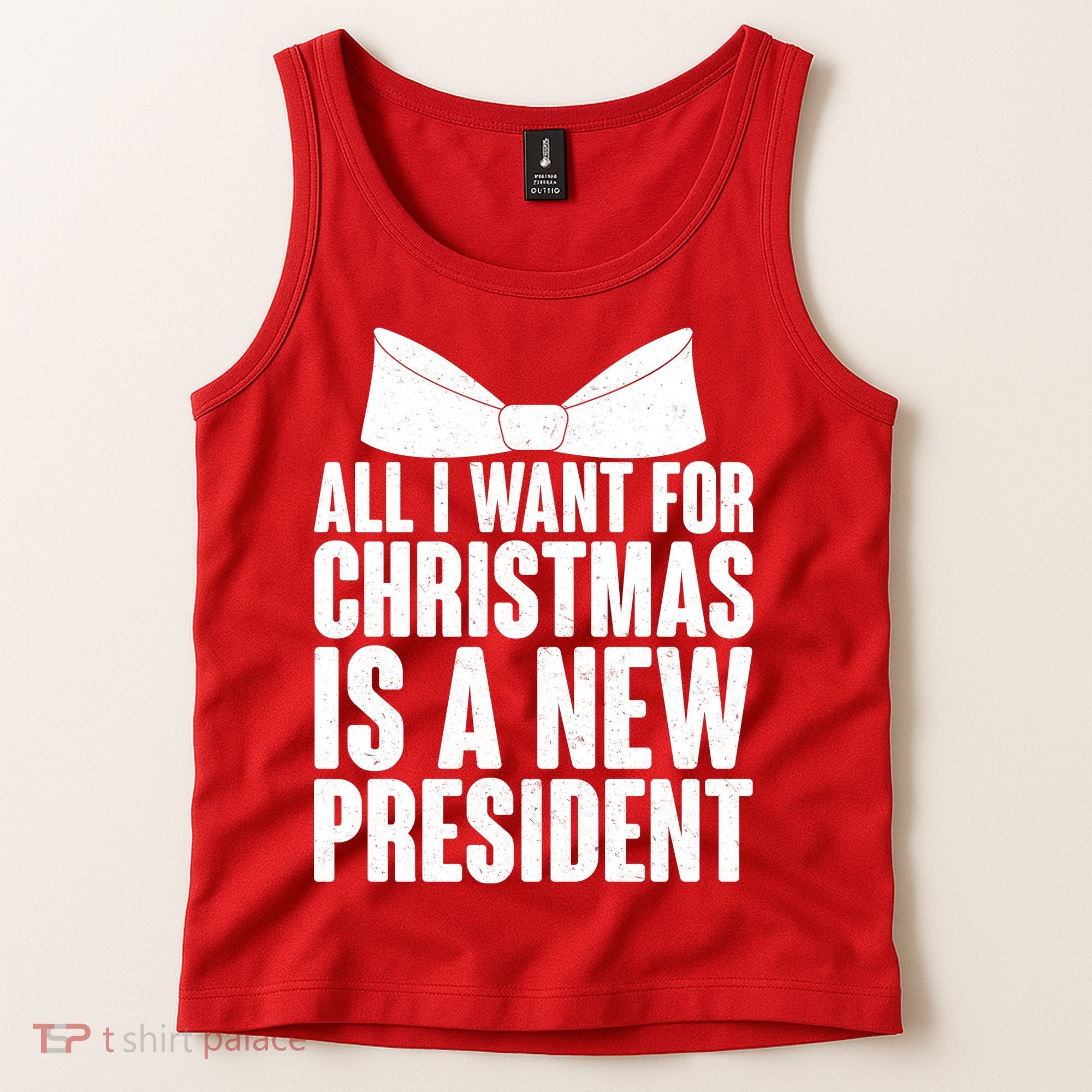 All I Want For Christmas Is A New President Tank Top