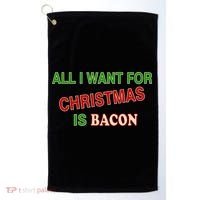 All I Want For Christmas Is Bacon Golf Towel thumb 0