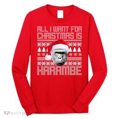 All I Want for Christmas is Harambe Ugly Sweater Design Long Sleeve Shirt