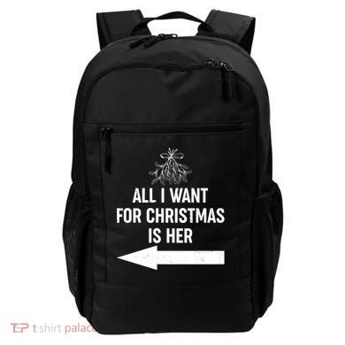 All I Want For Christmas Is Her Matching Couples Backpack