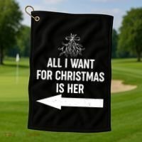 All I Want For Christmas Is Her Matching Couples Golf Towel thumb 1