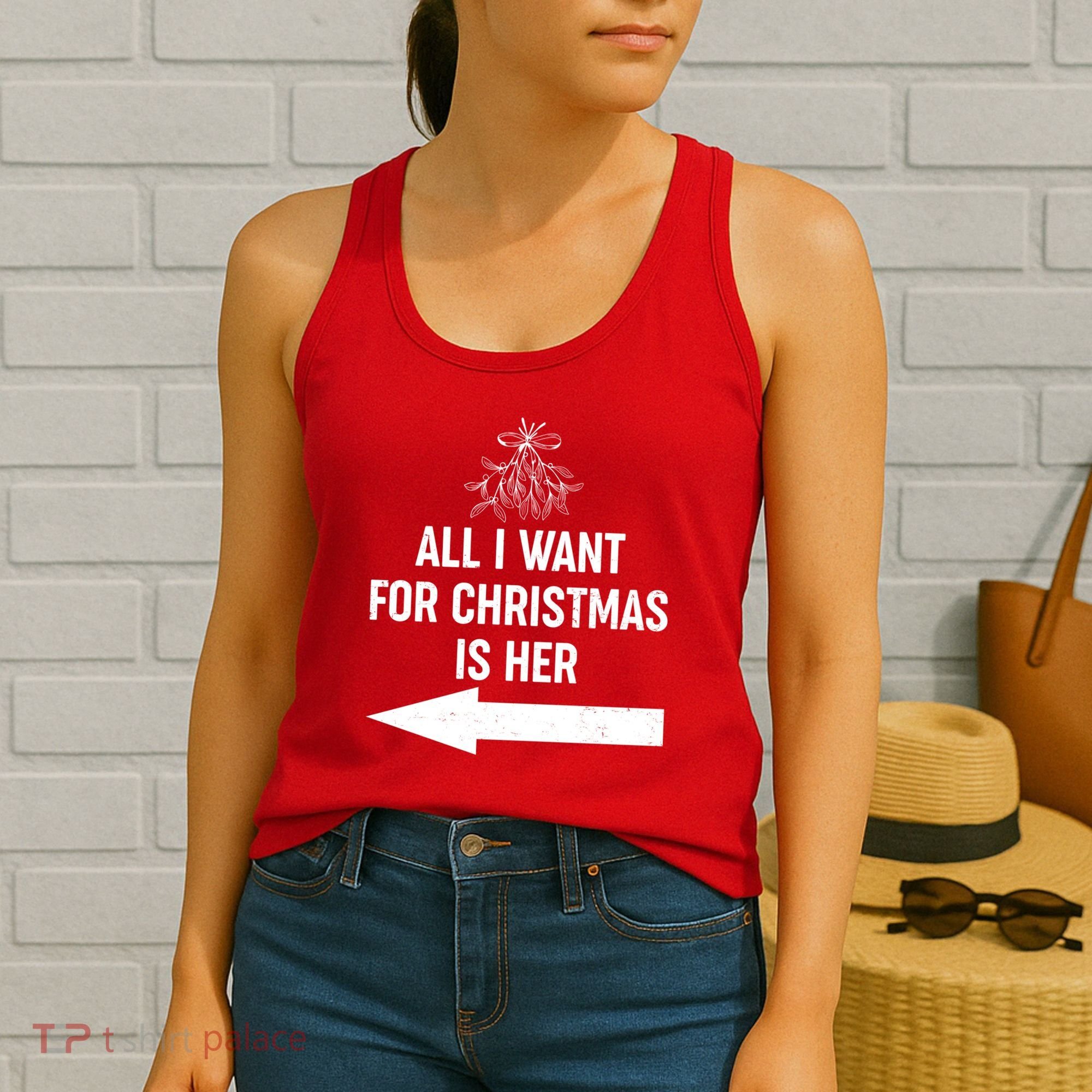 All I Want For Christmas Is Her Matching Couples Women's Tank Top