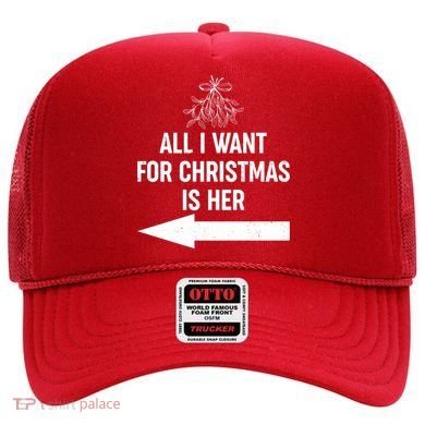 All I Want For Christmas Is Her Matching Couples Hat
