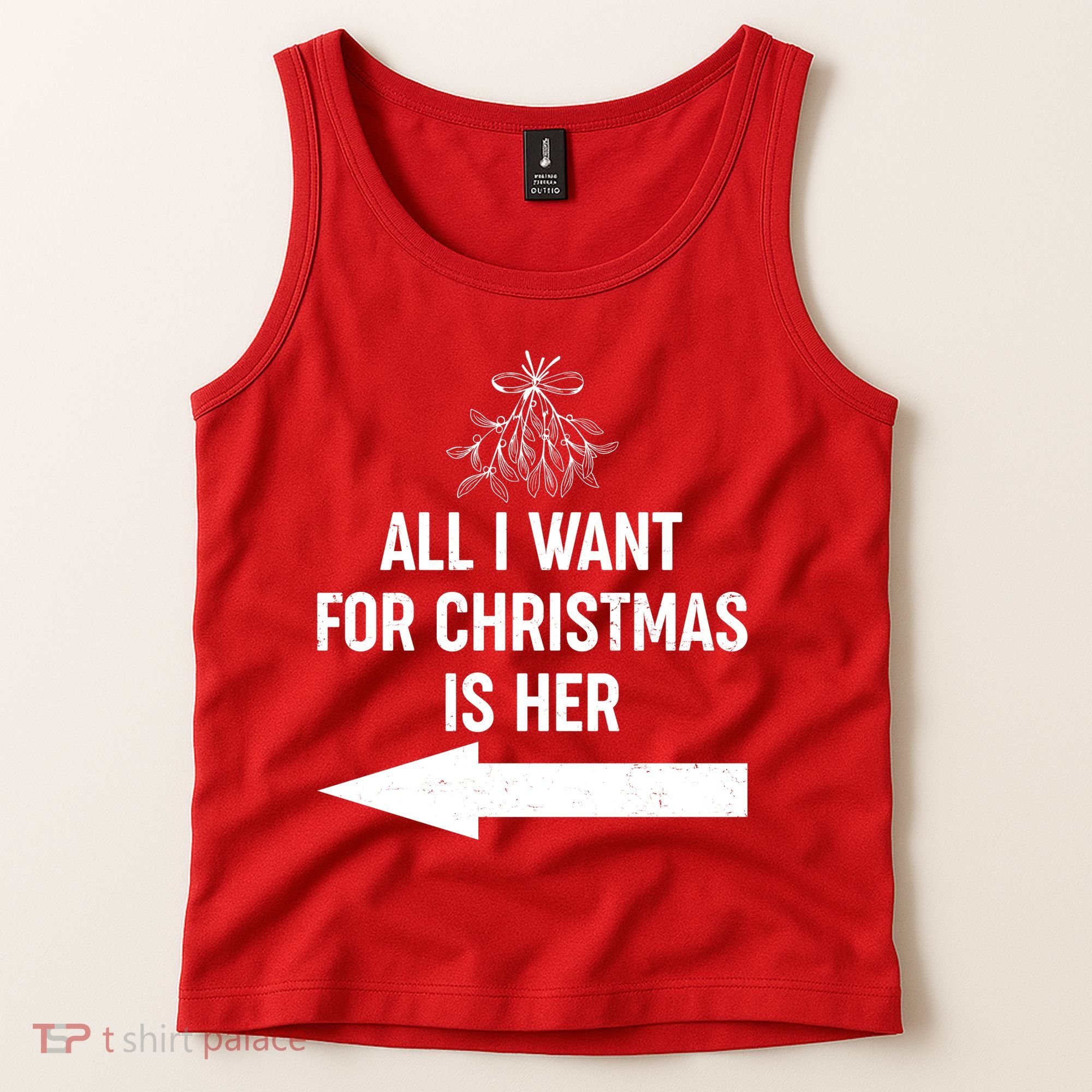 All I Want For Christmas Is Her Matching Couples Tank Top
