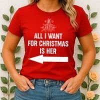 All I Want For Christmas Is Her Matching Couples Women's T-Shirt thumb 2