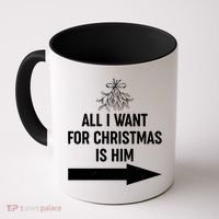 All I Want For Christmas Is Him Matching Couples Coffee Mug thumb 0