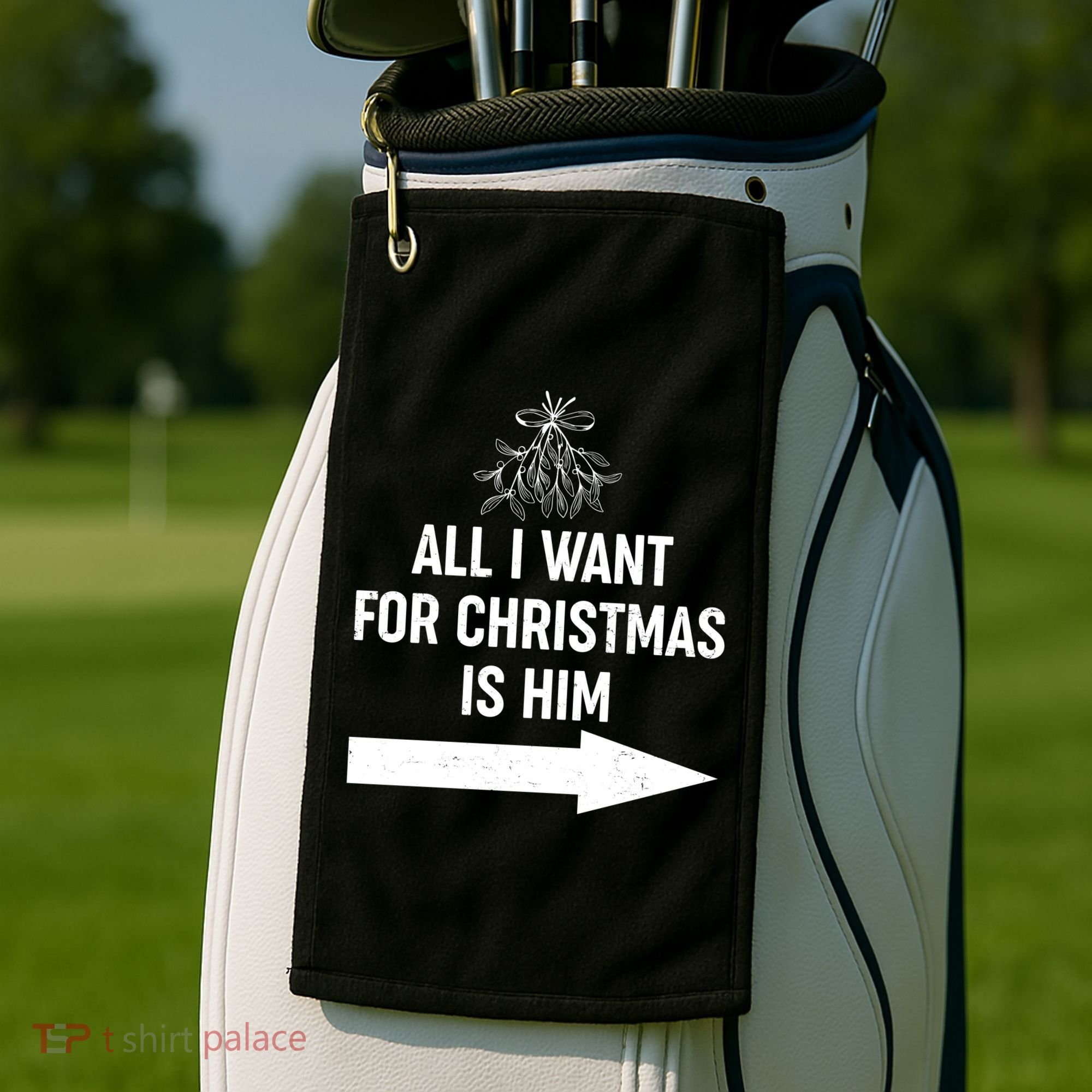 All I Want For Christmas Is Him Matching Couples Golf Towel