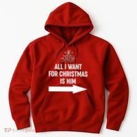 All I Want For Christmas Is Him Matching Couples Hoodie thumb 0