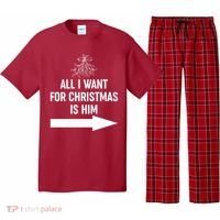 All I Want For Christmas Is Him Matching Couples Pajama Set thumb 0