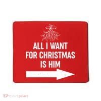 All I Want For Christmas Is Him Matching Couples Mousepad thumb 0