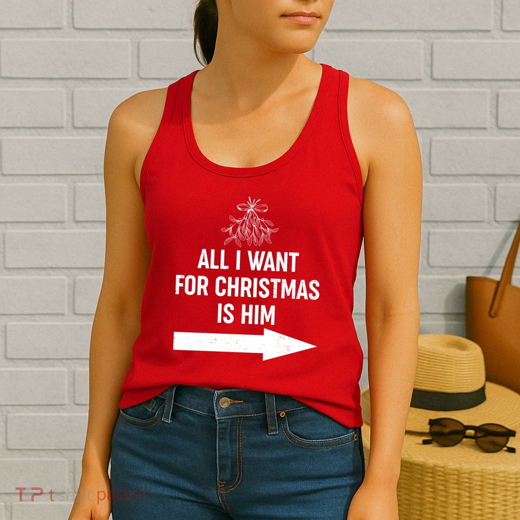 All I Want For Christmas Is Him Matching Couples Women's Tank Top
