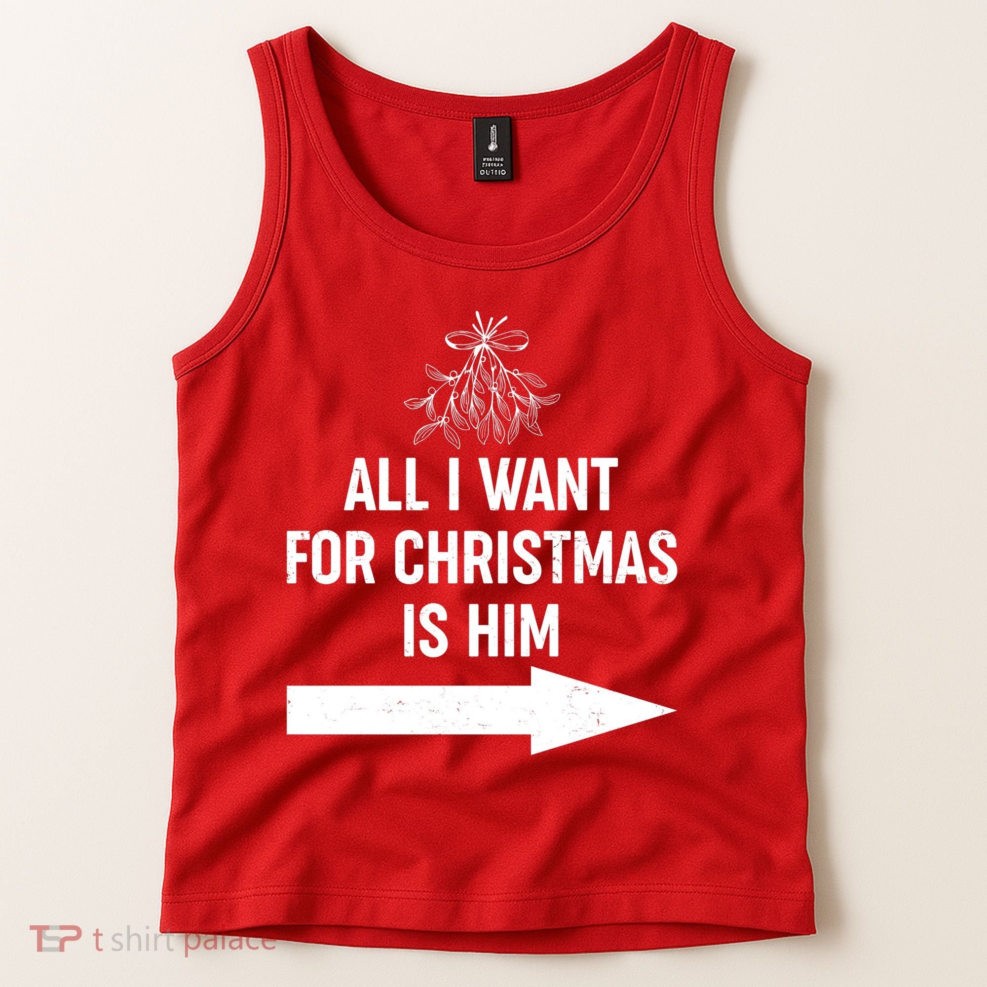 All I Want For Christmas Is Him Matching Couples Tank Top