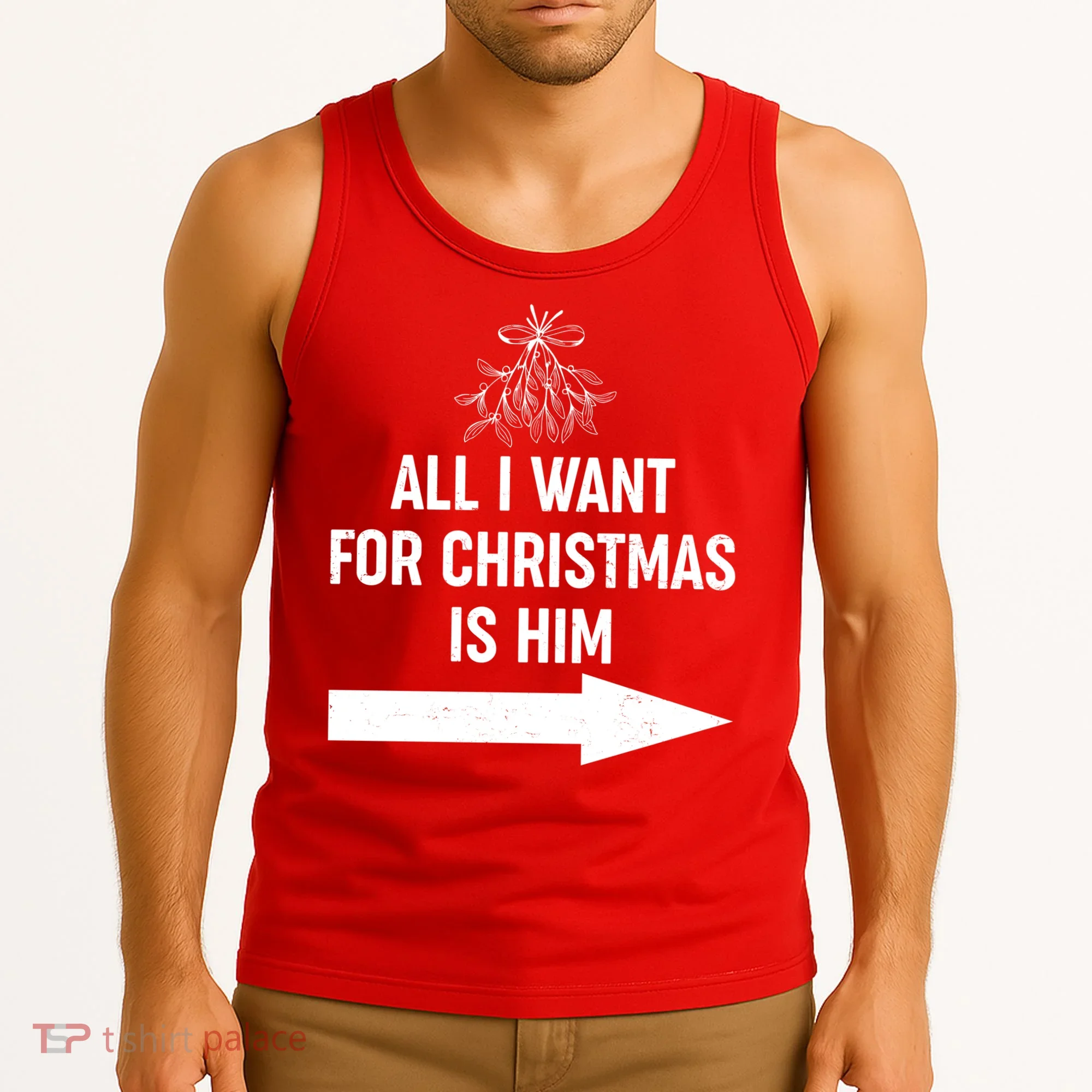All I Want For Christmas Is Him Matching Couples Tank Top