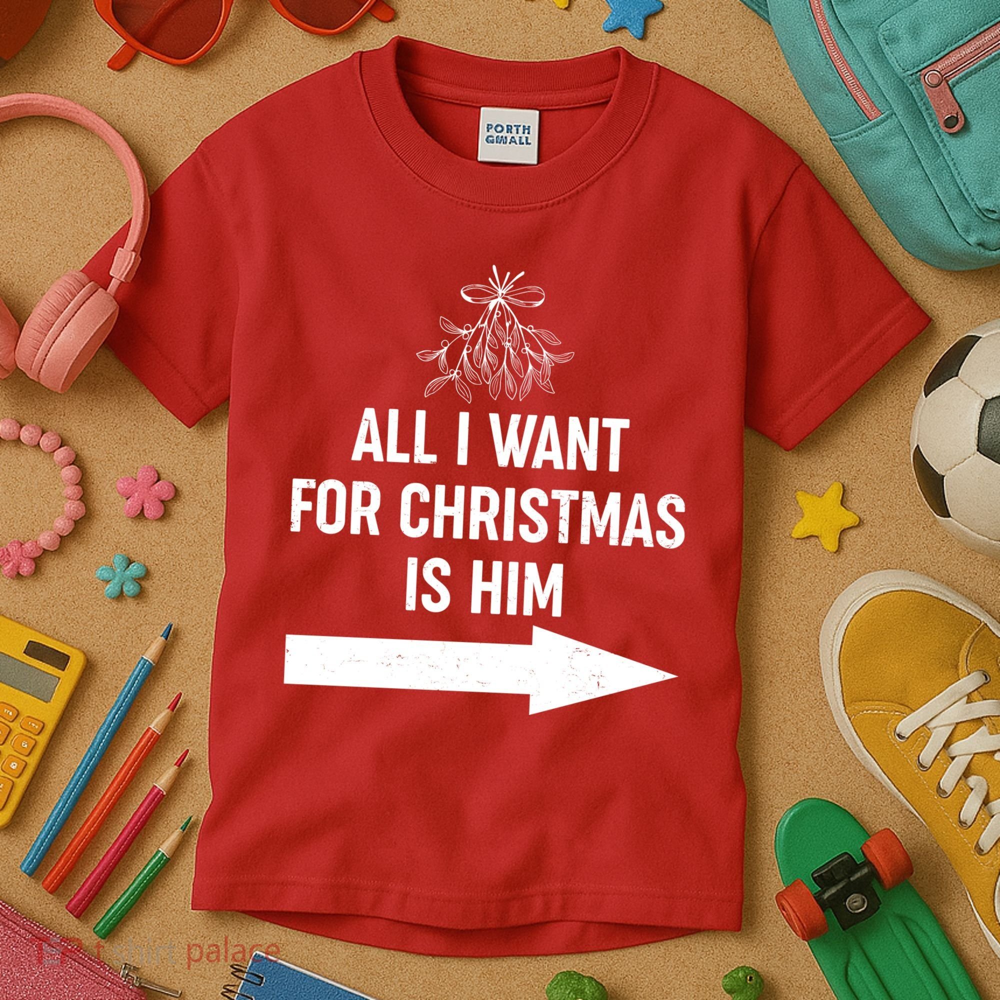 All I Want For Christmas Is Him Matching Couples Kids T-Shirt