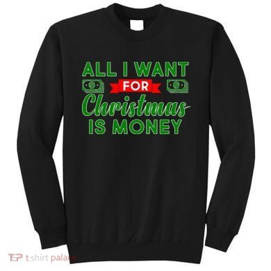 All I Want for Christmas is Money Sweatshirt