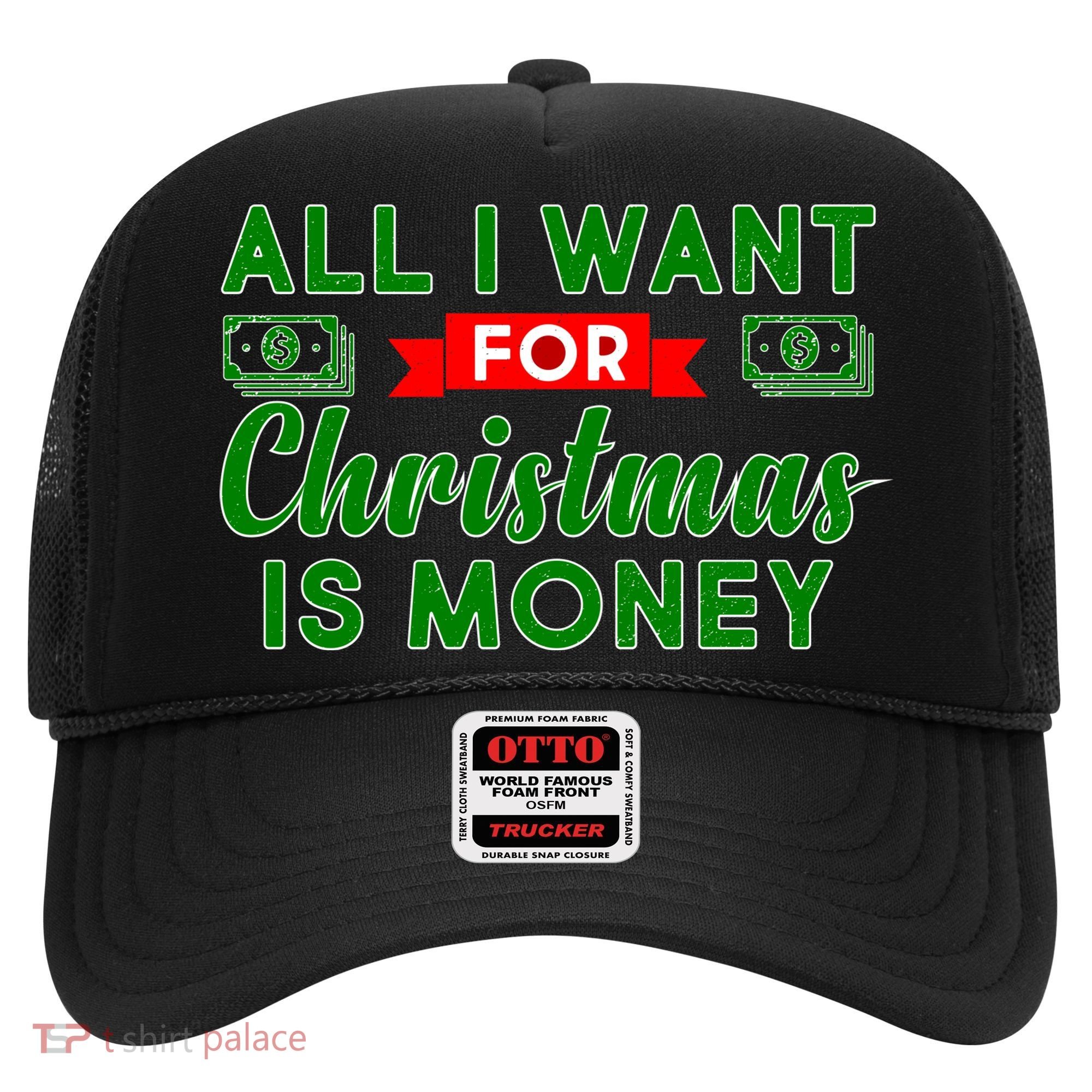 All I Want for Christmas is Money Hat