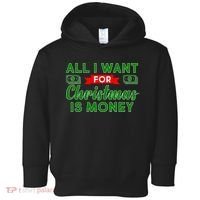All I Want for Christmas is Money Toddler Hoodie thumb 0