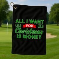 All I Want for Christmas is Money Golf Towel thumb 1
