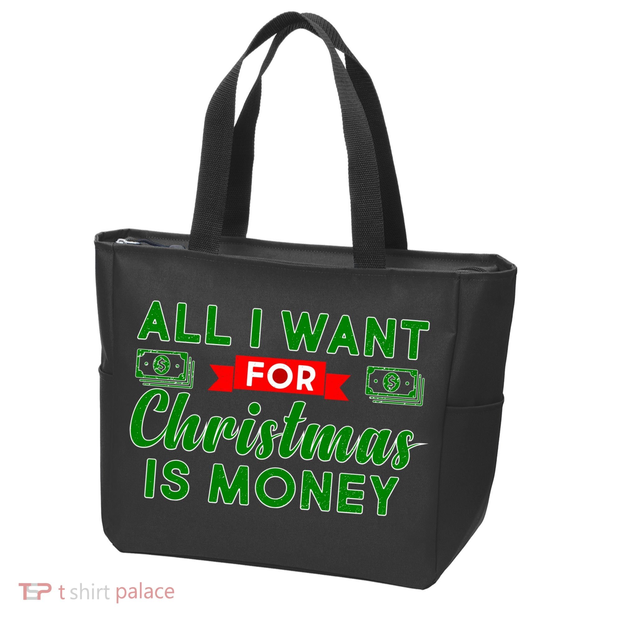 All I Want for Christmas is Money Tote Bag
