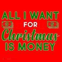 All I Want for Christmas is Money Santa Hat thumb 1