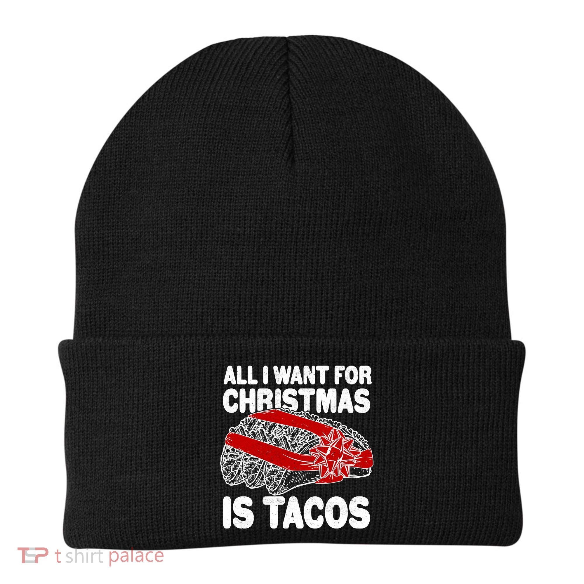 All I Want For Christmas Is Tacos Funny Beanie